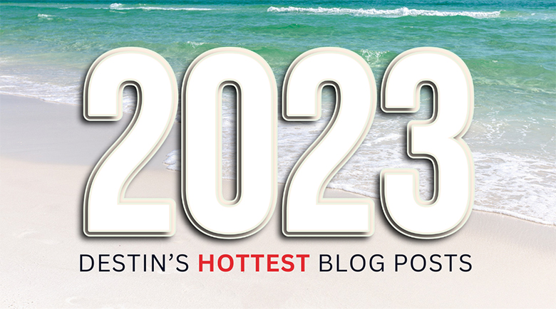 Hottest Destin Blog Posts of 2023