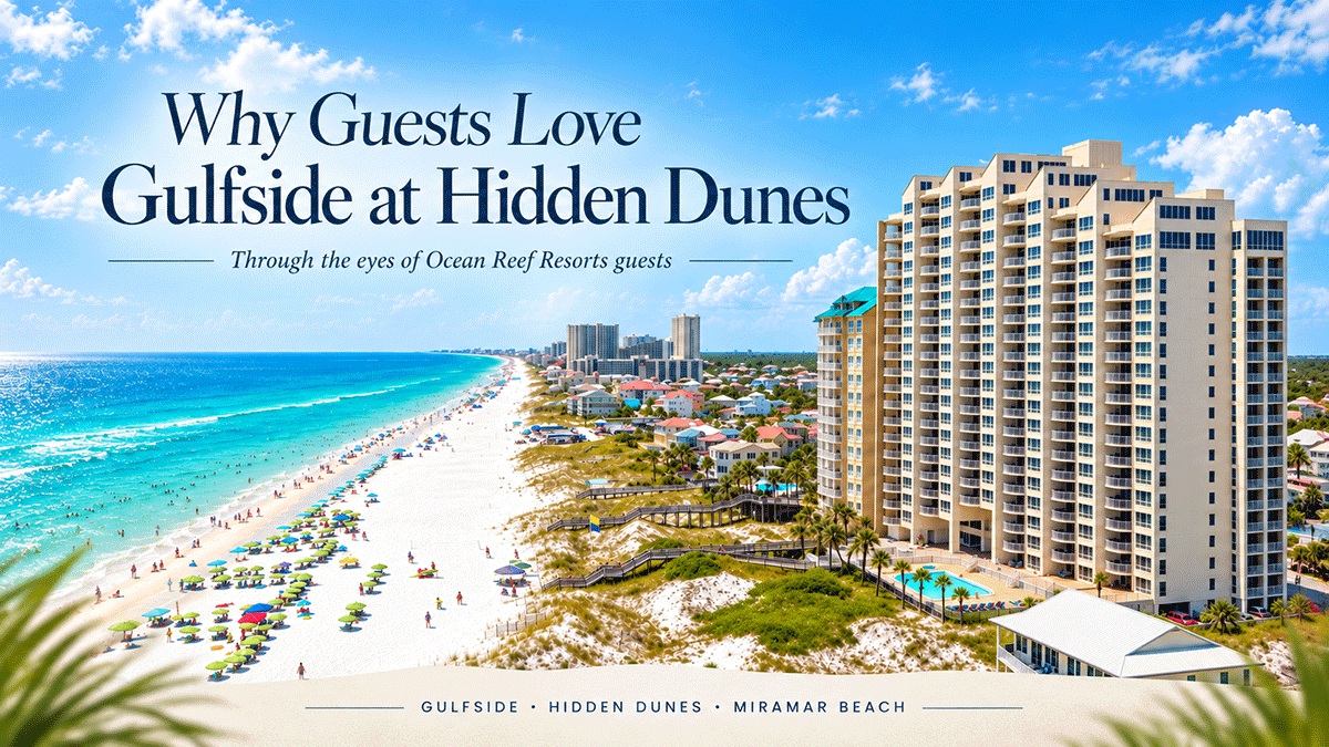 Why Guests Love Gulfside at Hidden Dunes