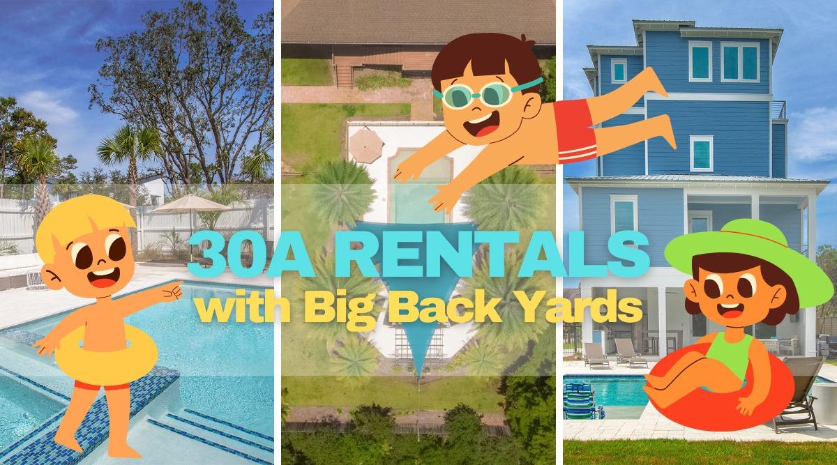 Three 30A Rentals With Big Back Yards