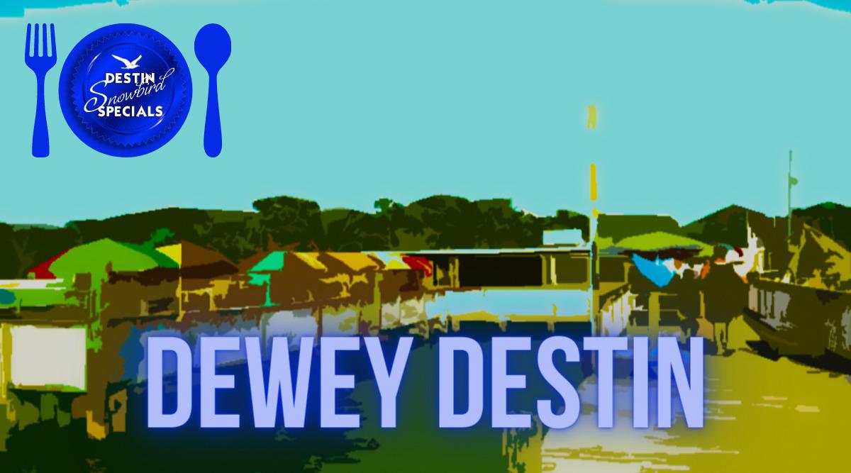 Dewey Destin's Seafood Restaurant Snowbird Special