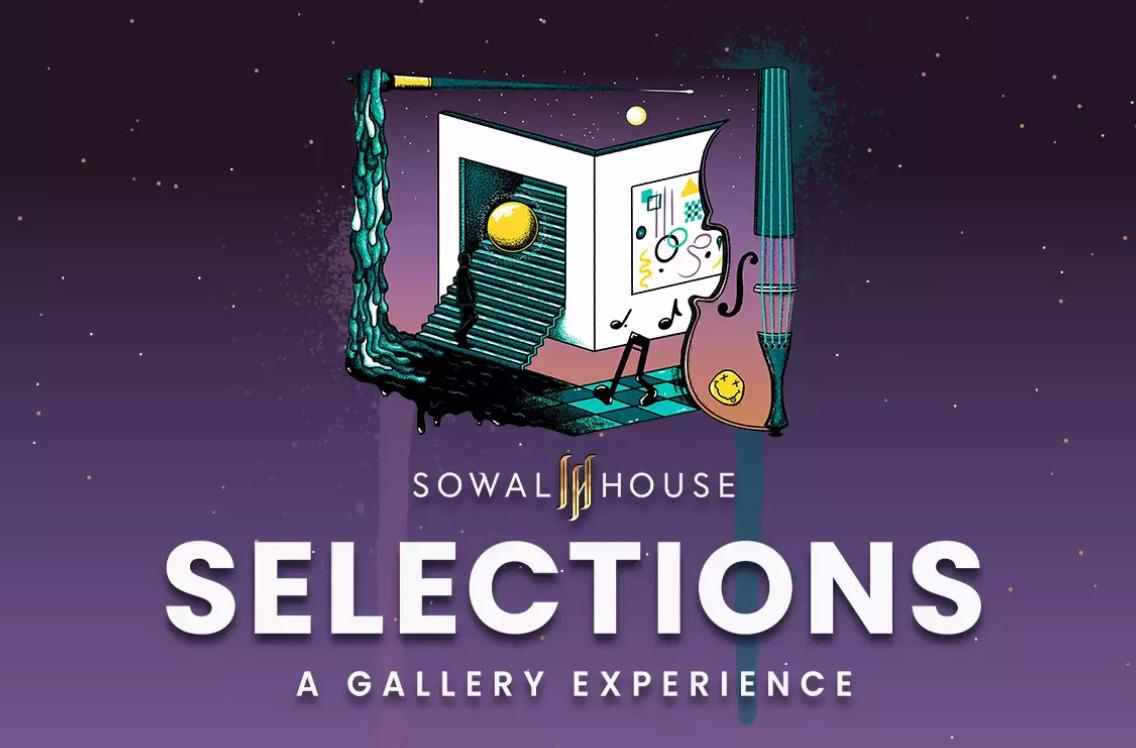 Sowal House Selections Art Show